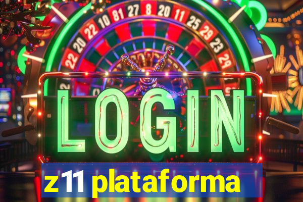 z11 plataforma